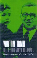 kniha Winton Train po 70 letech znovu do Londýna, Winton Train 2009