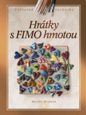 kniha Hrátky s FIMO hmotou, CPress 2011
