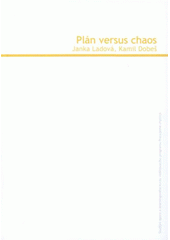 kniha Plán versus chaos studijní opora e-learningového kurzu vzdělávacího programu Pracujeme chytřeji, Univerzita Tomáše Bati 2008