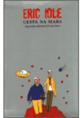 kniha Cesta na Mars postmodemový román, Argo 2002