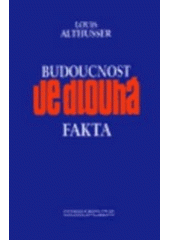 kniha Budoucnost je dlouhá Fakta, Karolinum  2001