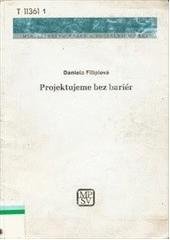 kniha Projektujeme bez bariér, Ministerstvo práce a sociálních věcí 2002