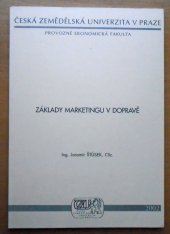 kniha Základy marketingu v dopravě, Česká zemědělská univerzita, ve vydavatelství Credit 2002