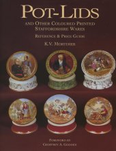 kniha Pot-Lids and Other Coloured Printed Staffordsshire Wares Reference and Price Guide, Antique Collectors' Club 2003