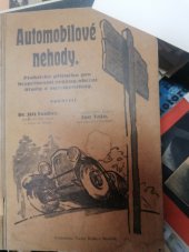 kniha Automobilové nehody Praktická příručka pro bezpečnostní orgány, obecní úřady a automobilisty, s.n. 1931