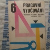 kniha Pracovní vyučování technické práce v 6. ročníku základní školy, Státní pedagogické nakladatelství 1989