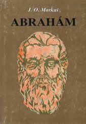 kniha Abrahám Životopis patriarchu, priateľa Božieho aotca všetkých veriacich, Cirkevné  nakladateľstvo Bratislava 1989
