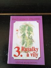 kniha Malý lexikon strašidel. 3., - Rusalky a víly, Ateliér Vítězslava Klimtová 1998