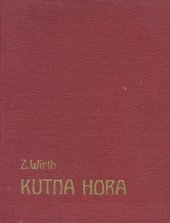 kniha Kutná Hora město a jeho umění, Nová edice 1912