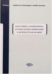 kniha Rada Evropy a International Juvenile Justice Observatory k soudnictví nad mládeží, Institut pro kriminologii a sociální prevenci 2012