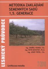 kniha Metodika zakládání semenných sadů 1,5. generace certifikovaná metodika, Výzkumný ústav lesního hospodářství a myslivosti 2010