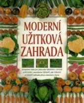 kniha Moderní užitková zahrada, Slovart 1997