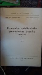 kniha Ekonomika socialistického průmyslového podniku skripta katedry ekon. průmyslu Vys. školy ekon., Merkur 1967