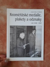 kniha Kroměřížské medaile, plakety a odznaky z let 1848-1993, Muzeum Kroměřížska 1994