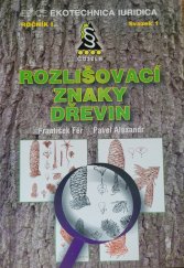 kniha Rozlišovací znaky dřevin, Česká unie soudmích znalců v lesním hospodářství 2005