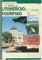 kniha Litoměřicko a Podřipsko : severní Čechy, Česká turistika 2004