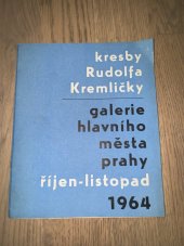 kniha Kresby Rudolfa Kremličky, Galerie hlavního města Prahy 1964