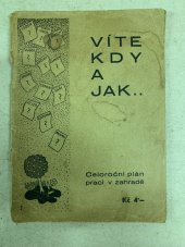 kniha Víte, kdy a jak ... celoroční plán prací v zahradě, Dům a zahrada 1936