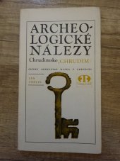 kniha Archeologické nálezy 2, - Chrudim - Chrudimsko., Okresní muzeum 1981