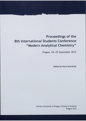 kniha Proceedings of the 8th International Students Conference "Modern analytical chemistry" Prague, 24-25 September 2012, Charles University 2012