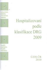 kniha Hospitalizování podle klasifikace DRG v roce 2009, Ústav zdravotnických informací a statistiky ČR 2010