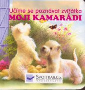 kniha Moji kamarádi, Svojtka & Co. 2005