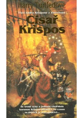 kniha Krispos z Videssosu 3. - Císař Krispos, Classic 2001