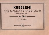 kniha Kreslení pro malé a pokročilejší III. část Vydání pro dívky., B. Kočí 1926