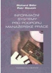 kniha Informační systémy pro podporu manažerské práce, Professional Publishing 2005