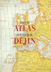 kniha Školní atlas světových dějin Dějepisný atlas pro školy 1. a 2. cyklu, Kartografie 1977