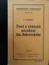 kniha Život a vědecké působení Jos. Dobrovského, Pokrok 1939