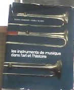 kniha Les instruments de musique dans lárt et l´histoire díl 2, Societe francaise de livre 1967