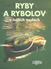 kniha Ryby a rybolov v našich vodách, Reader’s Digest 2010