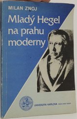 kniha Mladý Hegel na prahu moderny, Univerzita Karlova 1990