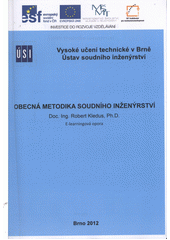 kniha Obecná metodika soudního inženýrství, Vysoké učení technické v Brně, Ústav soudního inženýrství 2012