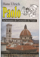 kniha Paolo la lernanto de Leonardo da Vinĉi, KAVA-PECH 2008