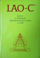 kniha LAO-C´ Život a působení připravovatele cesty v Číně, Stiftung Gralsbotschaft 1994