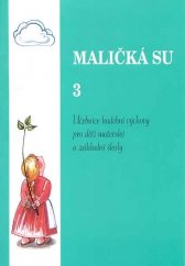 kniha Maličká su učebnice hudební výchovy pro děti mateřské a základní školy., Jasto 