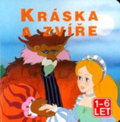 kniha Kráska a zvíře, Svojtka & Co. 2003