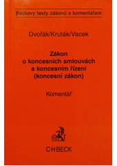 kniha Zákon o koncesních smlouvách a koncesním řízení komentář, C. H. Beck 2006