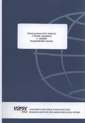 kniha Vývoj pracovních migrací v České republice v období hospodářské recese, VÚPSV 2010