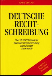 kniha Deutsche rechtschreibung Rechtschreibung, Fremdwörter, Grammati, Orbis Verlag 1994