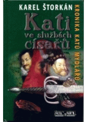 kniha Kati ve službách císařů kronika katů Mydlářů, Šulc & spol. 2003