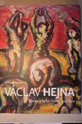 kniha Václav Hejna Barva a bytí, Galerie výtvarného umění Cheb 2013