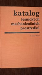 kniha Katalog lesnických mechanizačních prostředků, SZN 1974