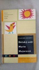 kniha Dětský svět Marie Majerové, SNDK 1962