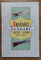 kniha Brněnští puškaři 1650 - 1900 Historie jednoho řemesla : Kat. výstavy, Brno červen - říjen 1993, Muzeum města Brna 1993