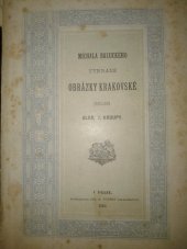 kniha Michala Bałuckého Vybrané obrázky krakovské, Jos. R. Vilímek 1884