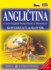 kniha Angličtina konverzace, slovník = Czech-English phrase book & dictionary, INFOA 2005