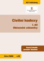 kniha Civilní kodexy. 1. díl, - Občanské zákoníky, Key Publishing ve spolupráci s The European Society for History of Law 2010